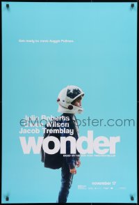 1g978 WONDER teaser DS 1sh 2017 Roberts, are you ready to meet Auggie Pullman, open helmet!