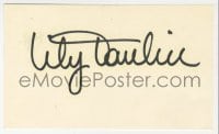 1h704 LILY TOMLIN signed 3x5 index card 1980s it can be framed & displayed with a repro!