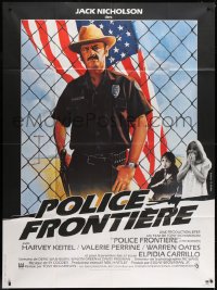 1j534 BORDER French 1p 1982 great art of Jack Nicholson as border patrol by Skolsky & Kerfyser!