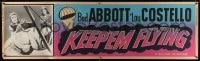 1k013 KEEP 'EM FLYING paper banner R1953 wacky Martha Raye, Bud Abbott & Lou Costello!