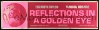 1k017 REFLECTIONS IN A GOLDEN EYE paper banner 1967 John Huston, Liz Taylor, Brando & Keith!