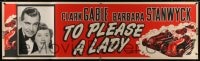 1k024 TO PLEASE A LADY paper banner 1950 race car driver Clark Gable & sexy Barbara Stanwyck!