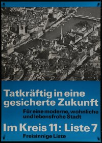 1k175 TATKRAFTIG IN EINE GESICHERTE ZUKUNF 36x51 Swiss political campaign 1960s view of Zurich!