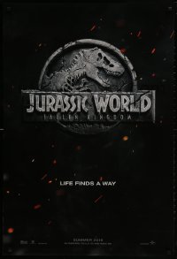 1w780 JURASSIC WORLD: FALLEN KINGDOM teaser DS 1sh 2018 classic T-Rex logo, life finds a way!