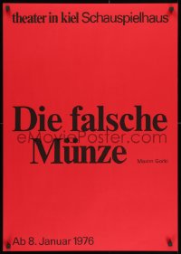 1w497 DIE FALSCHE MUNZE 23x33 German stage poster 1976 work by Maxim Gorki, The Fake Coin!
