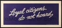 1w088 LOYAL CITIZENS DO NOT HOARD 11x25 Canadian WWII war poster 1940s Wartime Prices/Trade Board!