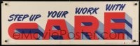 1w113 STEP UP YOUR WORK WITH CARE 13x41 WWII war poster 1942 avoid injury & mistakes, cool design!