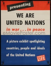 2b266 WE ARE UNITED NATIONS 19x25 war poster 1944 photographs taken from Life magazine!