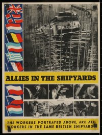 2b096 ALLIES IN THE SHIPYARDS 15x20 English WWII war poster 1940s vessels under construction!