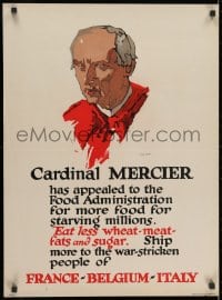 2b089 CARDINAL MERCIER 21x28 WWI war poster 1917 more food for starving millions, art by Illion!