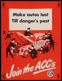 2b129 MAKE AUTOS LAST TILL DANGER'S PAST 18x24 WWII war poster 1940s join the ACC's!