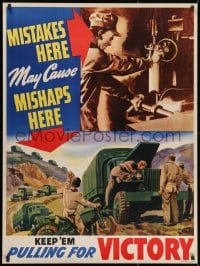 2b131 MISTAKES HERE MAY CAUSE MISHAPS HERE 30x40 WWII war poster 1940s factory worker over convoy!