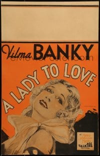 2f315 LADY TO LOVE WC 1930 art of Vilma Banky, directed by Victor Sjostrom, all talking, rare!