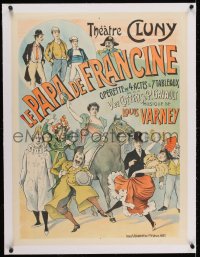 2j155 LE PAPA DE FRANCINE linen 24x32 French stage poster 1896 Louis Varney opera, Choubrac art!