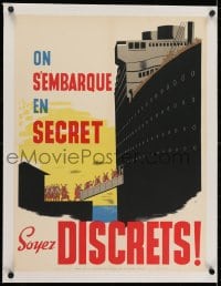2j223 SOYEZ DISCRETS linen 19x25 Canadian WWII war poster 1945 N art of soldiers boarding war ship!