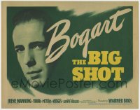 2m238 BIG SHOT TC 1942 Humphrey Bogart returns from the gutter to make Gangland shudder!