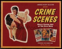 2s839 CRIME SCENES softcover book 1997 Movie Poster Art of the Film Noir, 100 films illustrated!