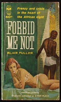 2s899 FAR PLACE paperback book 1957 oil man's mistress has affair w/ African negro, Forbid Me Not!