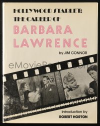 2s537 HOLLYWOOD STARLET: THE CAREER OF BARBARA LAWRENCE hardcover book 1977 illustrated biography!