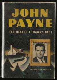2s567 JOHN PAYNE & THE MENACE AT HAWK'S NEST authorized edition hardcover book 1943 art by Vallely!