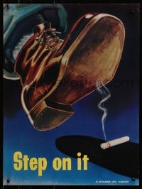 2w578 STEP ON IT 18x24 special poster 1940s boot stepping on a smoldering cigarette butt!