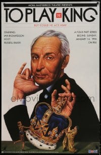 2w195 TO PLAY THE KING tv poster 1996 Ian Richardson with crown by M+R Hess & John White!
