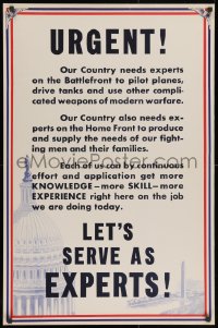2w138 URGENT LET'S SERVE AS EXPERTS 25x38 WWII war poster 1942 we need experts on the battlefront!