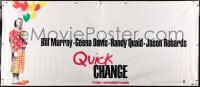 2z124 QUICK CHANGE vinyl banner 1990 Geena Davis, Randy Quaid, Bill Murray as sad clown!