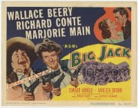 3b054 BIG JACK TC 1949 artwork of Wallace Beery & Marjorie Main with two guns each + Richard Conte!