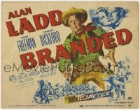 3b066 BRANDED TC 1950 great artwork of tough cowboy Alan Ladd with gun in hand!
