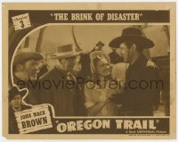 3b538 OREGON TRAIL chapter 3 LC 1939 Johnny Mack Brown, Louise Stanley, The Brink of Disaster!