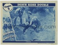 3b551 RAIDERS OF GHOST CITY chapter 3 LC 1944 Dennis Moore, McKay & Joe Sawyer, Death Rides Double!