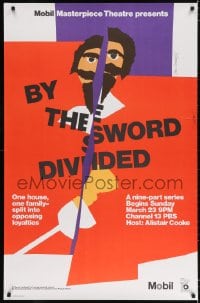 3g079 BY THE SWORD DIVIDED tv poster 1986 one house, one family split into opposing loyalties!