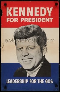 3g003 KENNEDY FOR PRESIDENT 14x21 political campaign 1960 leadership for the 60's!