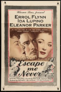 3j262 ESCAPE ME NEVER 1sh 1948 Errol Flynn was a liar you loved, Ida Lupino, Eleanor Parker