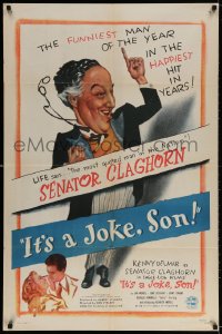 3j449 IT'S A JOKE SON 1sh 1947 great artwork of Kenny Delmar as Senator Claghorn!