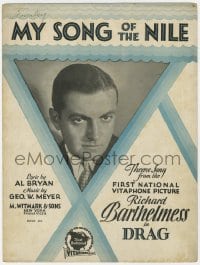 3m298 DRAG sheet music 1929 portrait of Richard Barthelmess, My Song of the Nile!