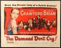 3p764 DAMNED DON'T CRY 1/2sh 1950 Joan Crawford is the private lady of a Public Enemy!
