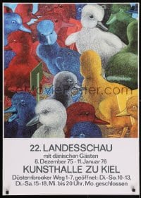 3r231 22. LANDESSCHAU 24x34 German museum/art exhibition 1975 colorful ducklings by Peter Nagel!