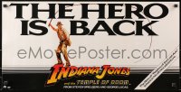 3r527 INDIANA JONES & THE TEMPLE OF DOOM int'l 15x30 special poster 1984 Ford, the hero is back!