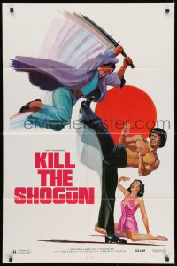 3t477 KILL THE SHOGUN 1sh 1981 art of man with sword jumping at kung fu master by Ken Hoff!