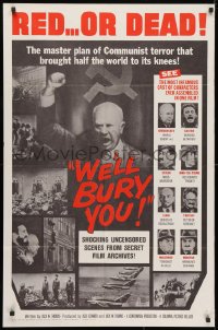 3t953 WE'LL BURY YOU 1sh 1962 Cold War, Red Scare, Khrushchev, master plan for world conquest!