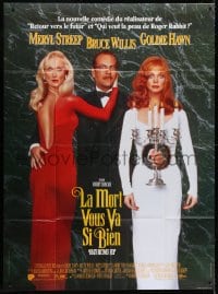 3w588 DEATH BECOMES HER French 1p 1992 Meryl Streep, Bruce Willis, Goldie Hawn, Robert Zemeckis