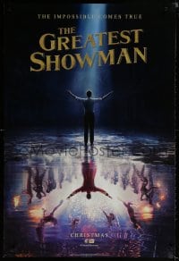3z670 GREATEST SHOWMAN teaser DS 1sh 2017 the impossible comes true, Jackman as P.T. Barnum!