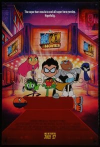 3z936 TEEN TITANS GO! TO THE MOVIES advance DS 1sh 2018 hero movie to end all super hero movies!