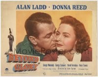 4a248 BEYOND GLORY LC #1 1948 bet romantic close up of Alan Ladd & pretty Donna Reed!