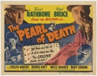 4a117 PEARL OF DEATH TC 1944 Basil Rathbone as Sherlock Holmes, Nigel Bruce, Creeper Rondo Hatton!