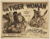 4a171 TIGER WOMAN chapter 2 TC 1944 Lane, Stirling, Republic adventure serial, Doorway to Death!