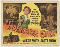 4a175 UNDERCOVER GIRL TC 1950 Alexis Smith, Scott Brady, the inside story of daring police women!