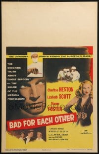 4b392 BAD FOR EACH OTHER WC 1953 Charlton Heston, sexy bad girl Lizabeth Scott, ghost surgery!